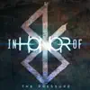 In Honor Of - The Pressure - Single